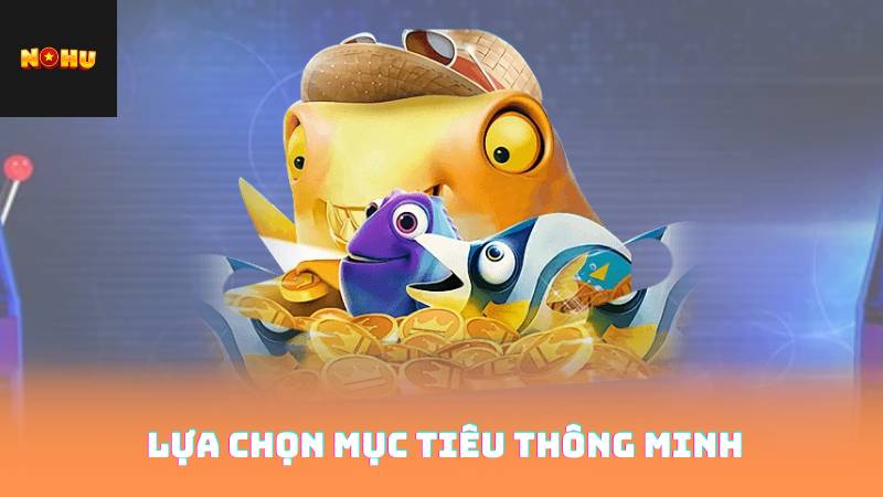 Bắn Cá Đổi Thẻ Cào - Cách Chơi Để Nhận Thưởng Liên Tục 3 Lựa chọn mục tiêu thông minh